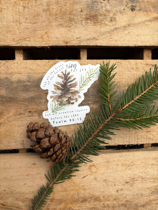 Pinecone | Sticker | Psalm 96:12
